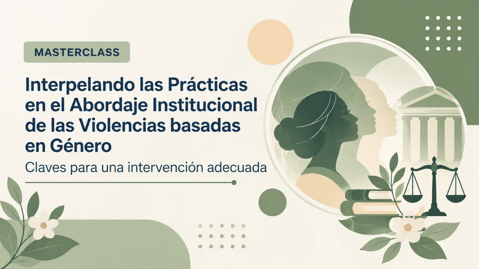 Interpelando las Prácticas en el Abordaje Institucional de las Violencias basadas en Género. Claves para una intervención adecuada
